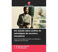 Um estudo sobre análise de estratégias de incentivo inovadoras: Impacto das estratégias de incentivo na produtividade e engajamento dos funcionários