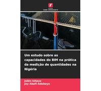 Um estudo sobre as capacidades do BIM na prática da medição de quantidades na Nigéria