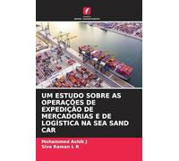 Um Estudo Sobre as Operações de Expedição de Mercadorias E de Logística Na Sea Sand Car