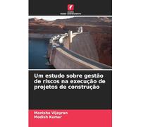 Um estudo sobre gestão de riscos na execução de projetos de construção