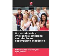 Um estudo sobre inteligência emocional em relação ao desempenho académico