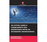 Um Estudo Sobre O Conhecimento DOS Empréstimos Entre OS Estudantes Universitários