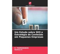 Um Estudo sobre SEO e Estratégia de Conteúdo em Pequenas Empresas