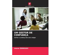 Um Gestor de Confiança: Ganhar a confiança dos seus colegas