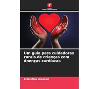 Um guia para cuidadores rurais de crianças com doenças cardíacas