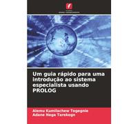 Um guia rápido para uma introdução ao sistema especialista usando PROLOG