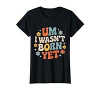 Um I Wasn't Born Yet Sarcastic Gen Z Humor - Camiseta gráfica económica, Mujer, Negro, XL
