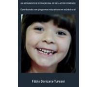 Um Instrumento De Escovação Oral De Fácil Acesso Econômico (ebook)