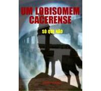 Um Lobisomem Cacerense (ebook)