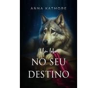 Um lobo no seu destino (Páginas sussurrantes)