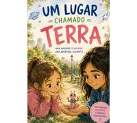 Um lugar chamado Terra: Uma amizade pequenina, uma aventura gigante