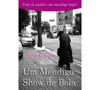 Um Mendigo Show De Bola (ebook)