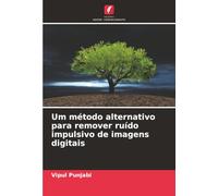 Um método alternativo para remover ruído impulsivo de imagens digitais