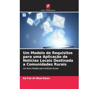 Um Modelo de Requisitos para uma Aplicação de Notícias Locais Destinada a Comunidades Rurais: Um Novo Modelo para Notícias Rurais
