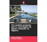 Um modelo proposto para a reciclagem de águas residuais na Nigéria