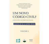 Um Novo Código Civil? Análise Crítica do Projeto de Lei 4/2025 (Volume 2)