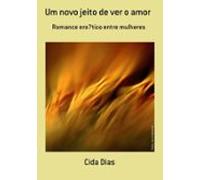 Um Novo Jeito De Ver O Amor (ebook)