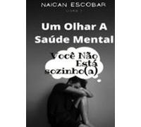 Um Olhar A Saúde Mental (ebook)