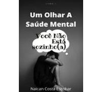 Um Olhar A Saúde Mental (ebook)