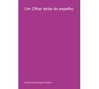 Um Olhar Atrás Do Espelho (ebook)