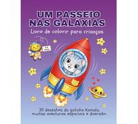 Um Passeio nas Galáxias: Livro de colorir para crianças