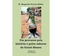 Um percurso pela história e pelos sabores da Guiné-Bissau