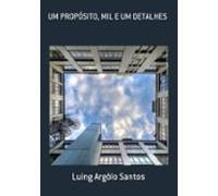 Um Propósito Mil E Um Detalhes (ebook)