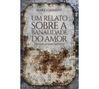 Um Relato Sobre A Banalidade Do Amor (ebook)