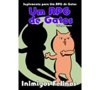 Um Rpg De Gatos - Inimigos Felinos (ebook)