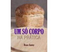 Um Só Corpo Na Prática (ebook)