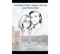 Um Sonho a Dois: Alegria e Dor em uma História Real