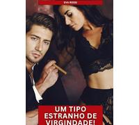 Um tipo estranho de virgindade!: Contos de Sexo Explícito para Adultos: 367