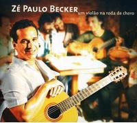 Um Violao Na Roda De Choro by Ze Paulo Becker (2015-08-01)