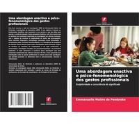Uma abordagem enactiva e psico-fenomenológica dos gestos profissionais: Subjetividade e consciência do significado