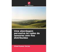 Uma abordagem pervasiva às redes de sensores sem fios distribuídas