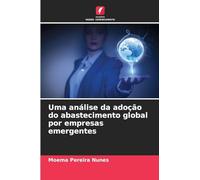 Uma análise da adoção do abastecimento global por empresas emergentes