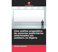 Uma análise pragmática de anúncios publicitários selecionados em outdoors na Nigéria