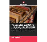 Uma análise qualitativa dos exames de alto risco