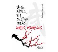 Uma Atriz Em Cultivo Pelas Artes Marciais (ebook)