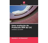 Uma avaliação do Protocolo BIM do CIC