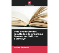 Uma avaliação dos resultados do programa Generation Skillz em Bulawayo