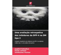 Uma avaliação retrospetiva dos inibidores da DPP-4 na DM tipo 2