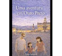 Uma aventura em Ouro Preto (Leão Infantil)