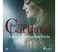 Uma Aventura Em Paris (a Eterna Coleção De Barbara Cartland 49) (audio