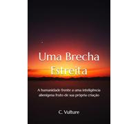 Uma Brecha Estreita: A humanidade frente a uma inteligência alienígena fruto de sua própria criação
