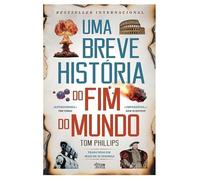 Uma breve história do fim do mundo