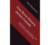 Uma Breve História Jamais Contada: A Saga Completa - A Lenda de Hendrew: A Crônica de Kaizen, O Vírus do Cálculo e O Deus Caído