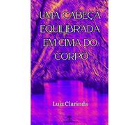 Uma cabeça equilibrada em cima do corpo