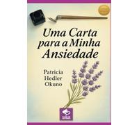 UMA CARTA PARA A MINHA ANSIEDADE