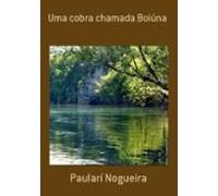Uma Cobra Chamada Boiúna (ebook)